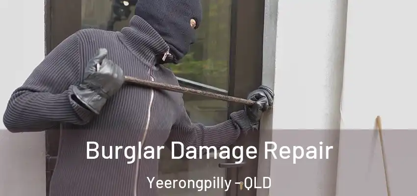 Burglar Damage Repair Yeerongpilly - QLD