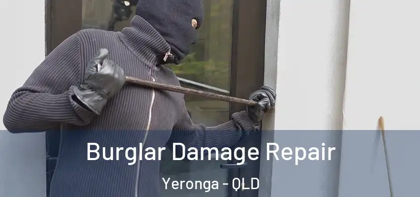  Burglar Damage Repair Yeronga - QLD