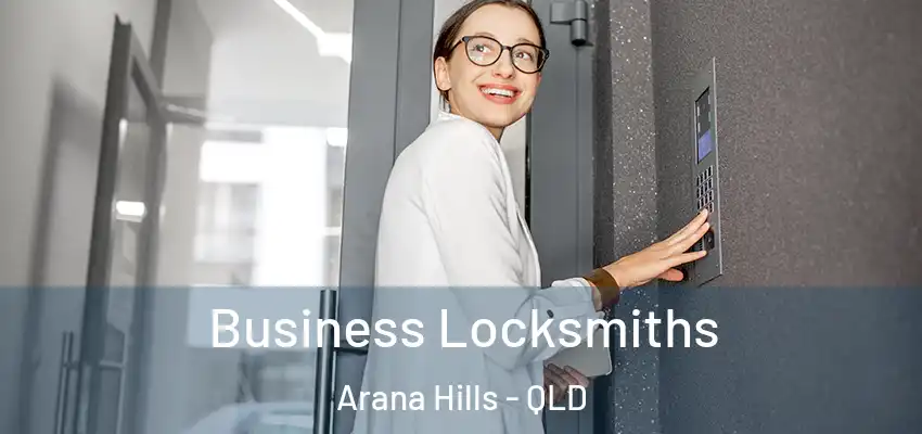 Business Locksmiths Arana Hills - QLD