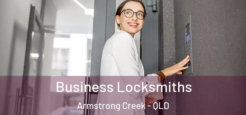  Business Locksmiths Armstrong Creek - QLD
