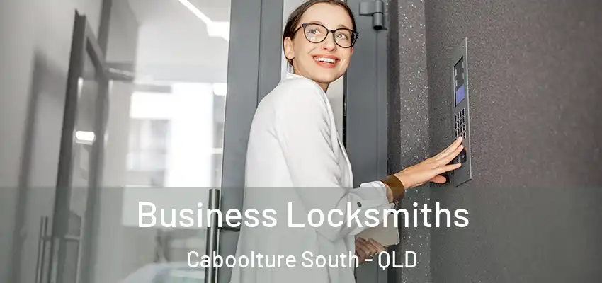  Business Locksmiths Caboolture South - QLD