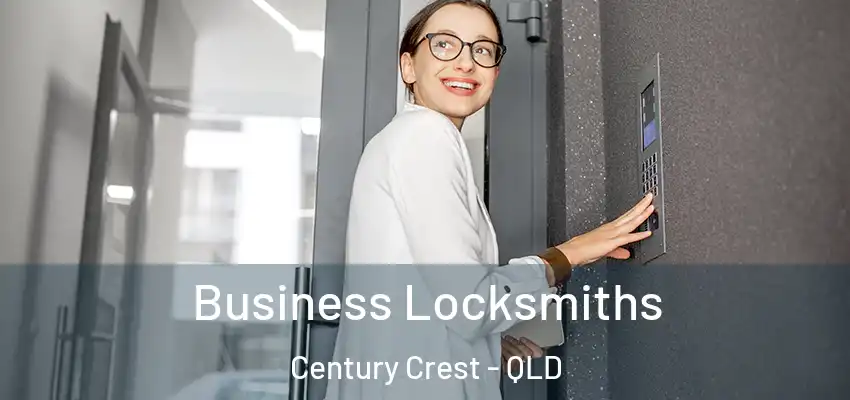  Business Locksmiths Century Crest - QLD