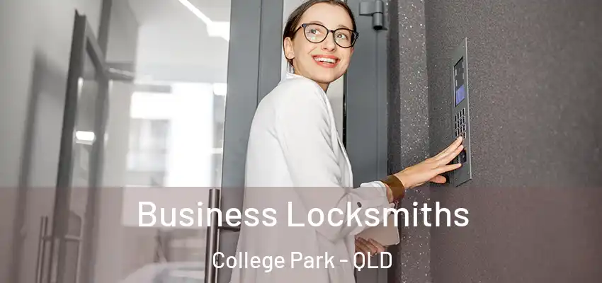  Business Locksmiths College Park - QLD