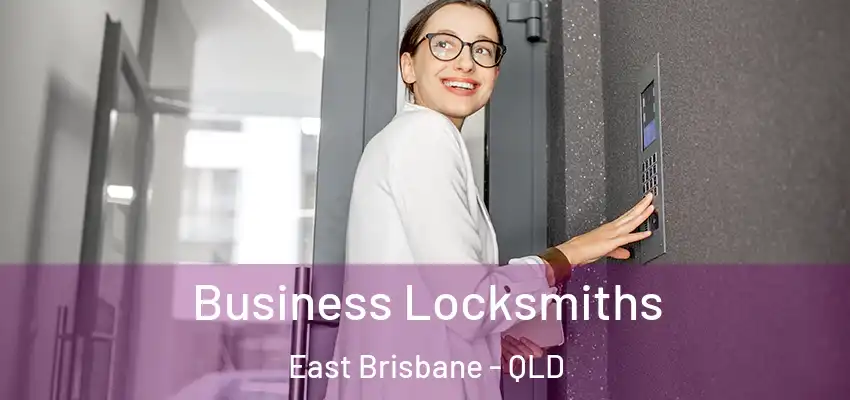  Business Locksmiths East Brisbane - QLD