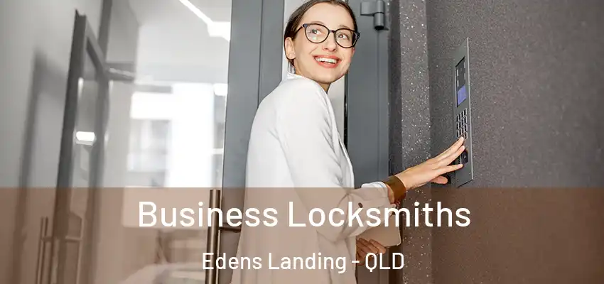  Business Locksmiths Edens Landing - QLD