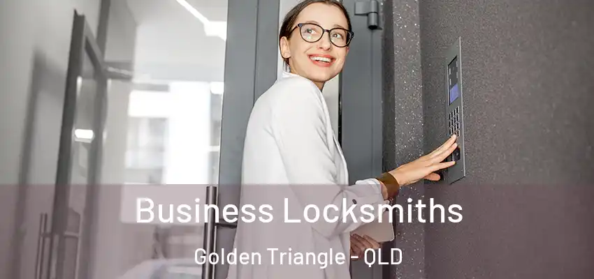 Business Locksmiths Golden Triangle - QLD