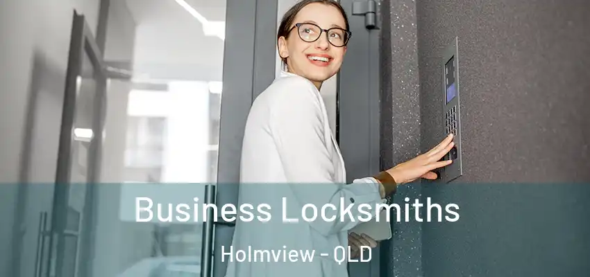  Business Locksmiths Holmview - QLD