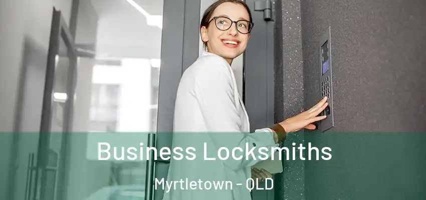  Business Locksmiths Myrtletown - QLD