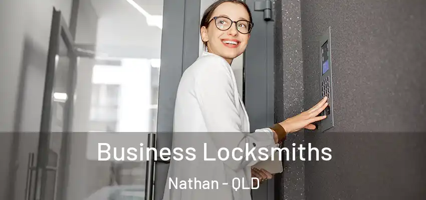  Business Locksmiths Nathan - QLD