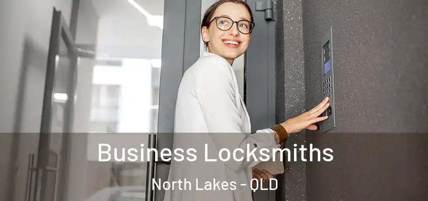  Business Locksmiths North Lakes - QLD