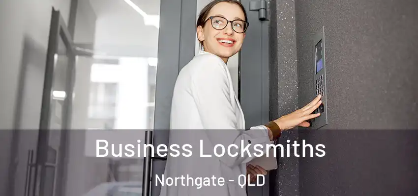 Business Locksmiths Northgate - QLD