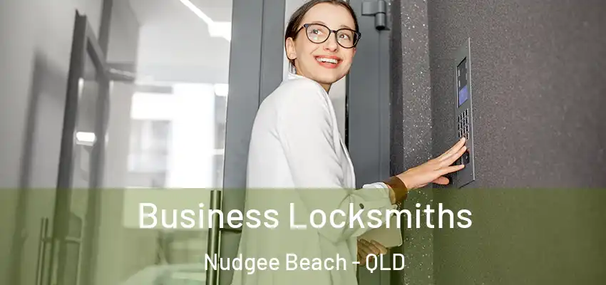 Business Locksmiths Nudgee Beach - QLD