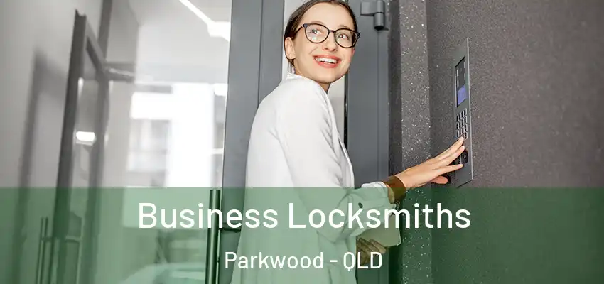  Business Locksmiths Parkwood - QLD