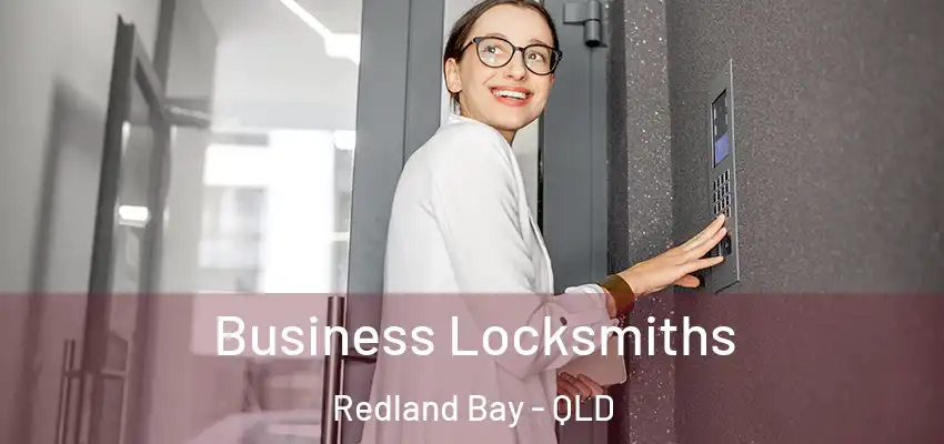 Business Locksmiths Redland Bay - QLD