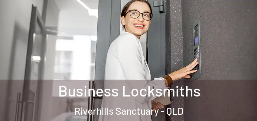 Business Locksmiths Riverhills Sanctuary - QLD