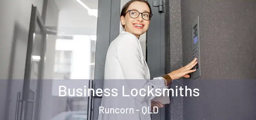 Business Locksmiths Runcorn - QLD