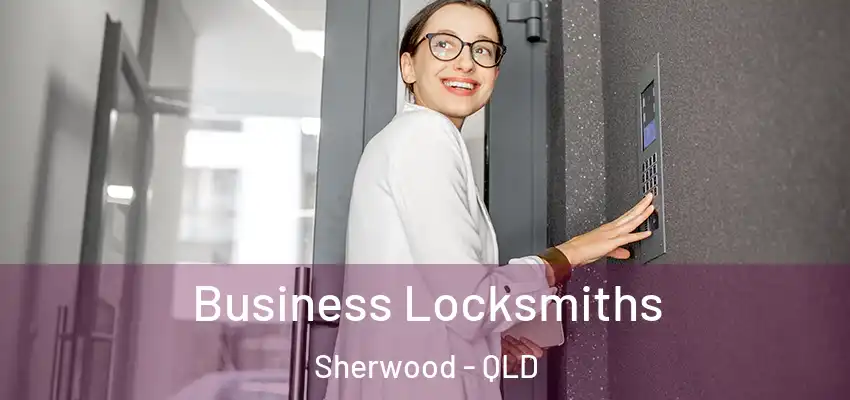  Business Locksmiths Sherwood - QLD