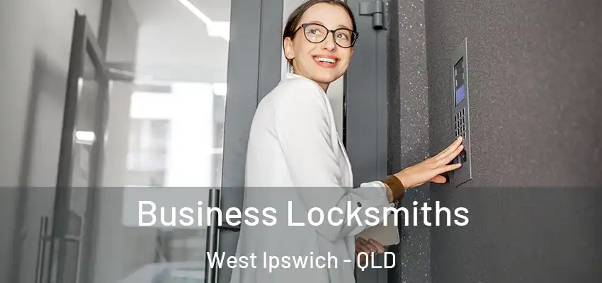  Business Locksmiths West Ipswich - QLD