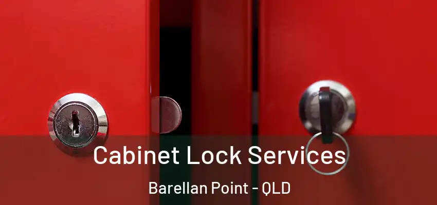 Cabinet Lock Services Barellan Point - QLD