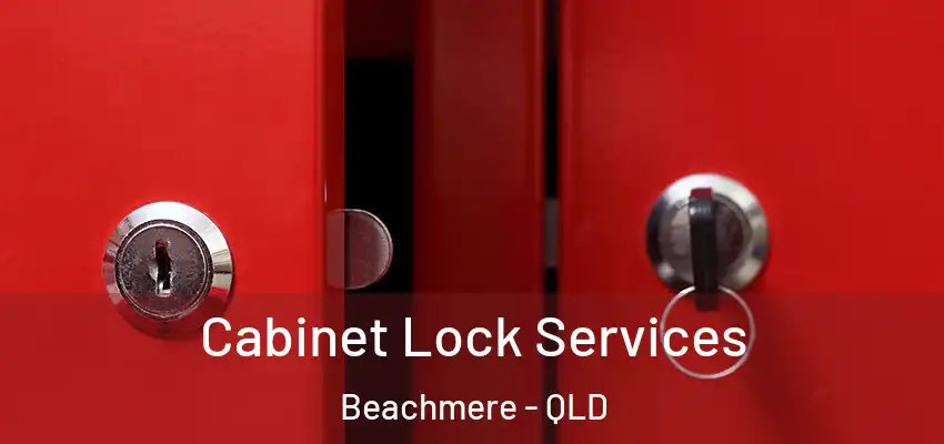  Cabinet Lock Services Beachmere - QLD
