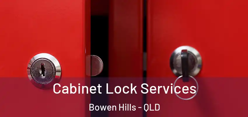 Cabinet Lock Services Bowen Hills - QLD