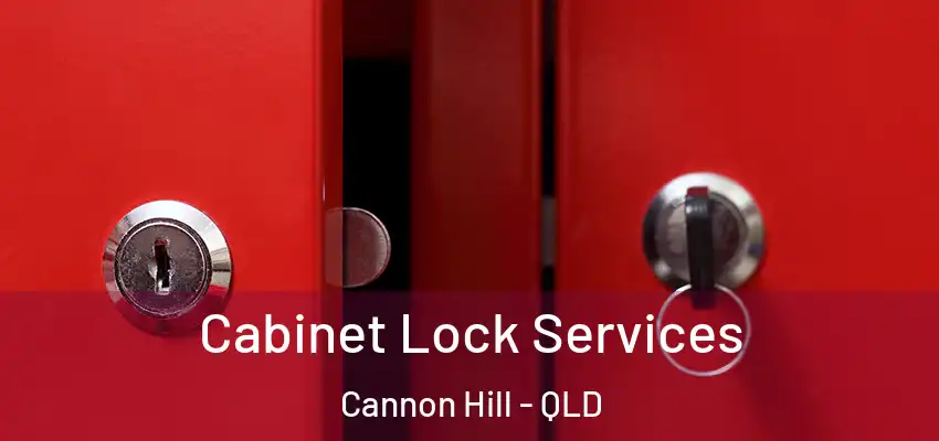  Cabinet Lock Services Cannon Hill - QLD