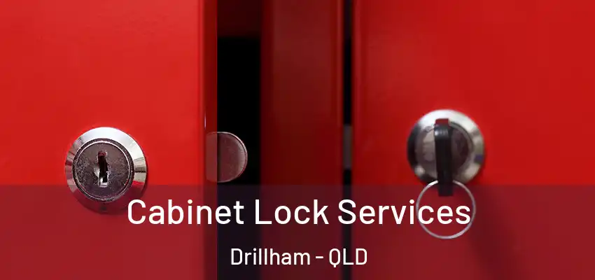  Cabinet Lock Services Drillham - QLD