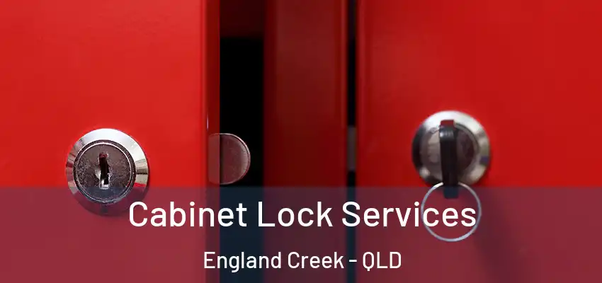  Cabinet Lock Services England Creek - QLD