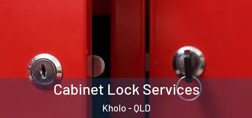  Cabinet Lock Services Kholo - QLD