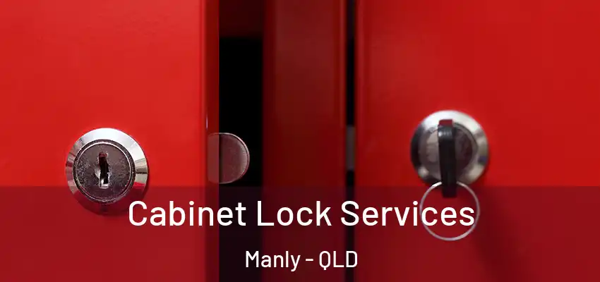 Cabinet Lock Services Manly - QLD