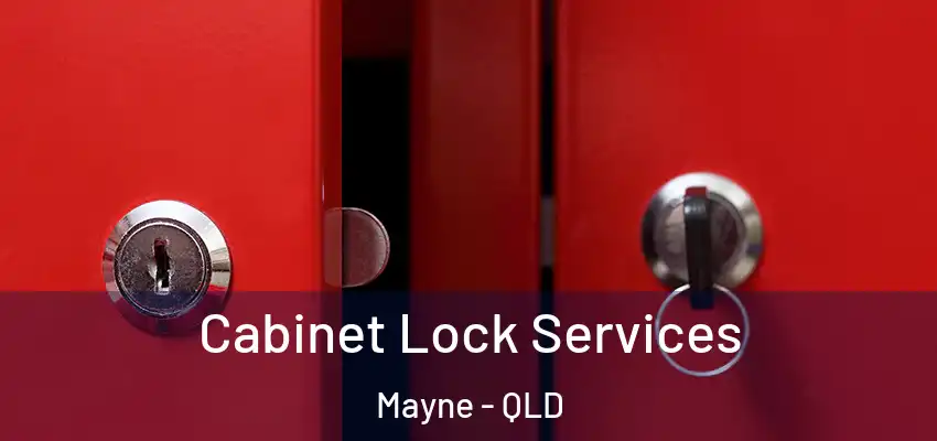 Cabinet Lock Services Mayne - QLD