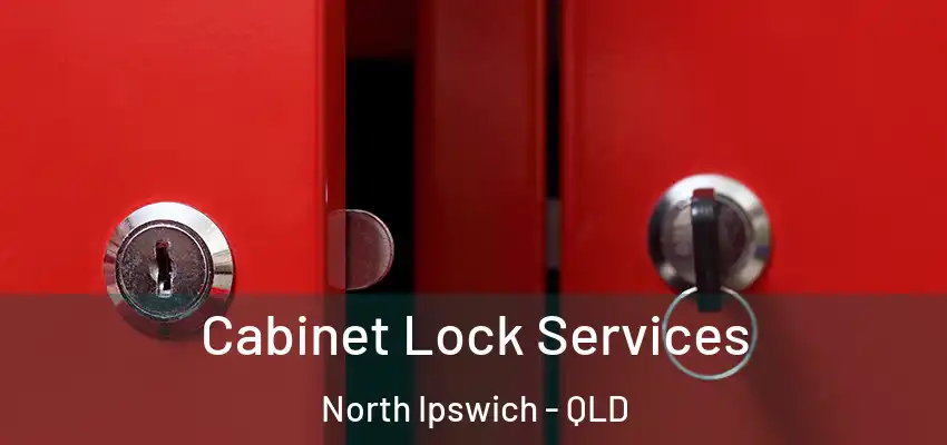 Cabinet Lock Services North Ipswich - QLD