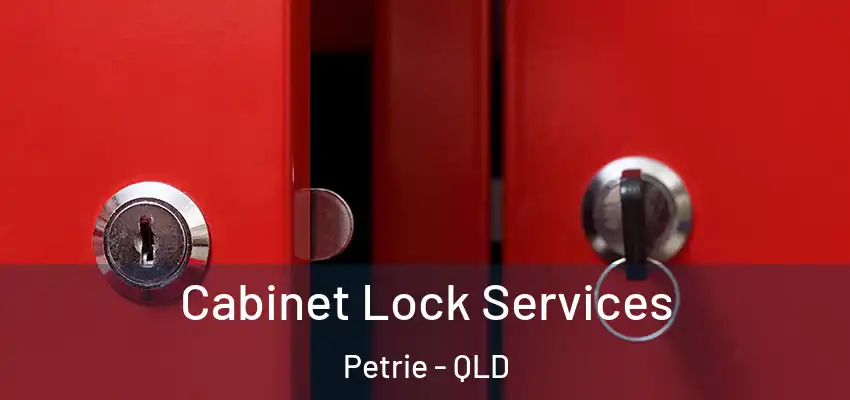  Cabinet Lock Services Petrie - QLD