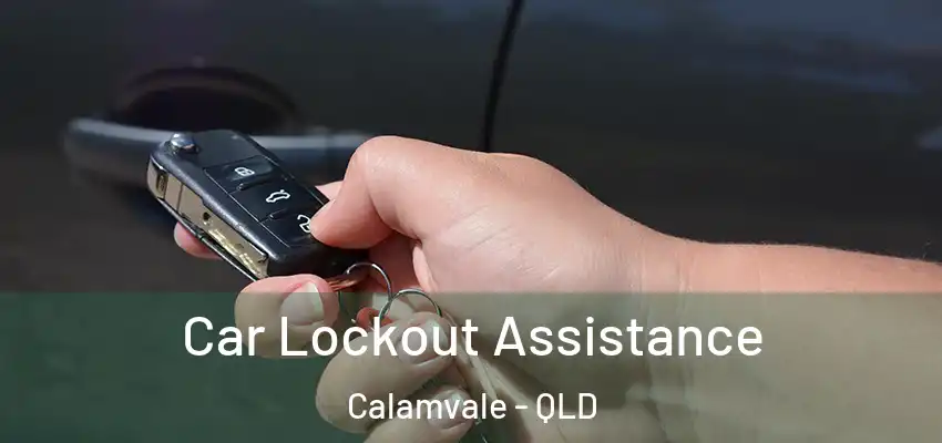  Car Lockout Assistance Calamvale - QLD