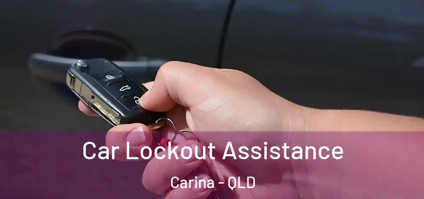 Car Lockout Assistance Carina - QLD