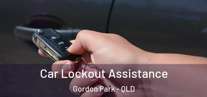  Car Lockout Assistance Gordon Park - QLD