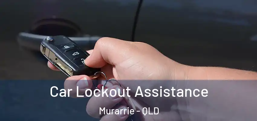  Car Lockout Assistance Murarrie - QLD