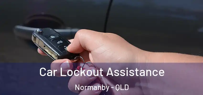  Car Lockout Assistance Normanby - QLD
