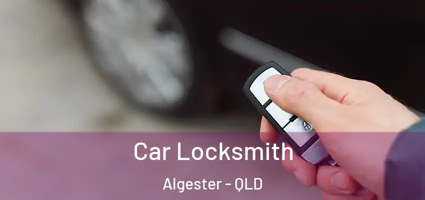 Car Locksmith Algester - QLD