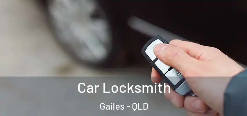 Car Locksmith Gailes - QLD