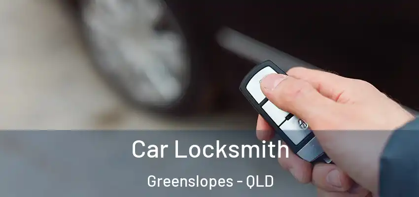  Car Locksmith Greenslopes - QLD