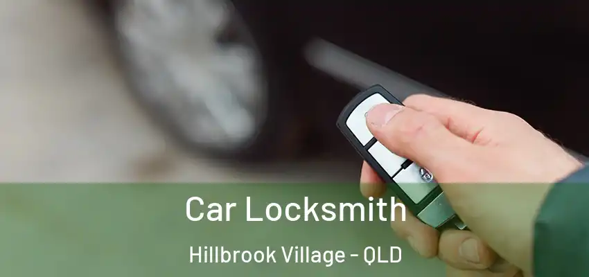  Car Locksmith Hillbrook Village - QLD