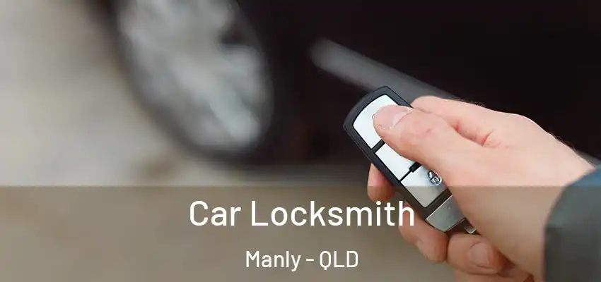  Car Locksmith Manly - QLD