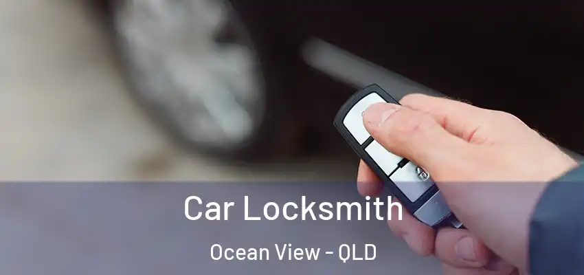Car Locksmith Ocean View - QLD