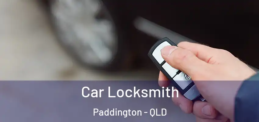 Car Locksmith Paddington - QLD