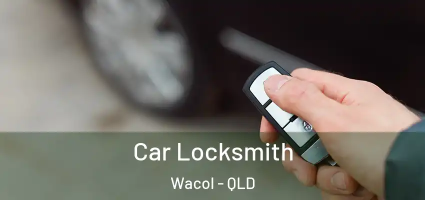 Car Locksmith Wacol - QLD