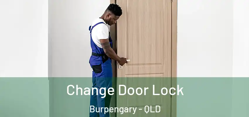 Change Door Lock Burpengary - QLD
