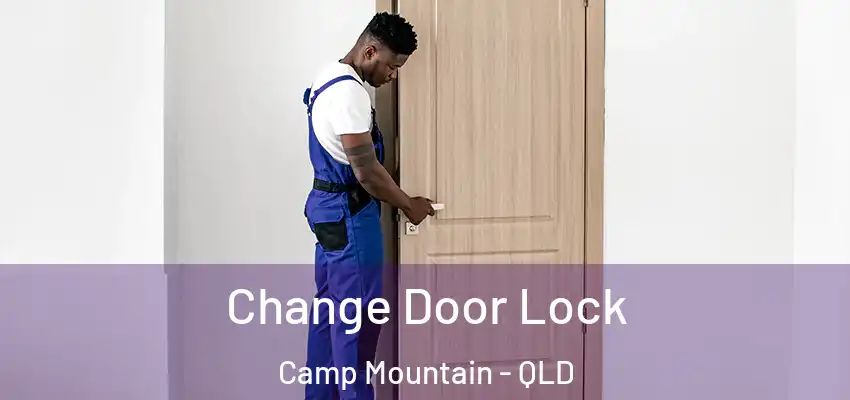 Change Door Lock Camp Mountain - QLD