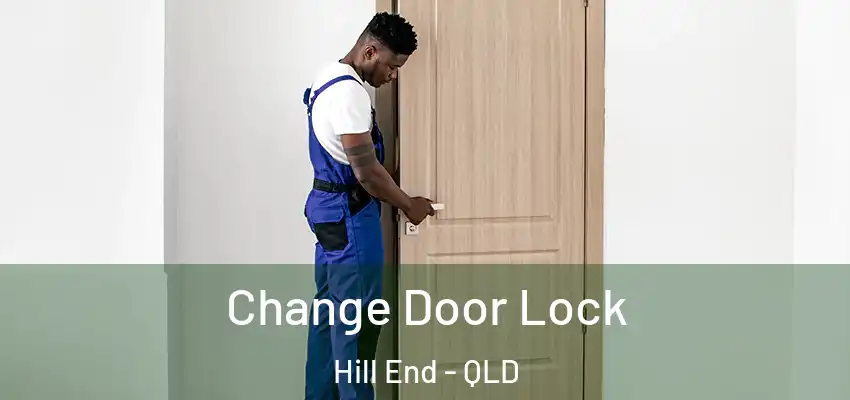 Change Door Lock Hill End - QLD