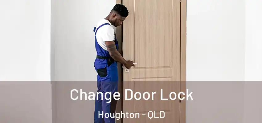  Change Door Lock Houghton - QLD